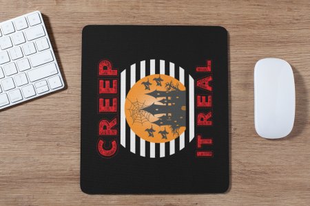 Creep it real, Haunted house-Halloween Theme Mousepad